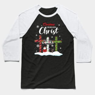 Christmas Begins With Christ Snowman Christian Cross Xmas Baseball T-Shirt